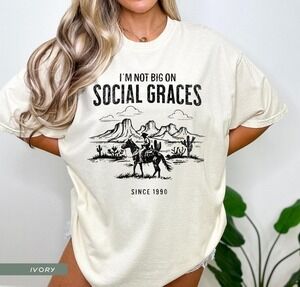 Not Big On Social Graces Shirt - 90s Country Western Tee Garth Shirt
